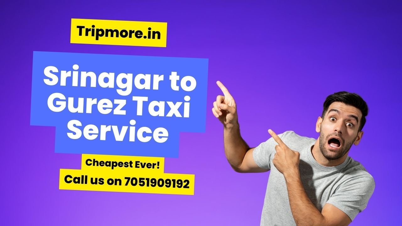 Srinagar to Gurez Taxi Service Booking