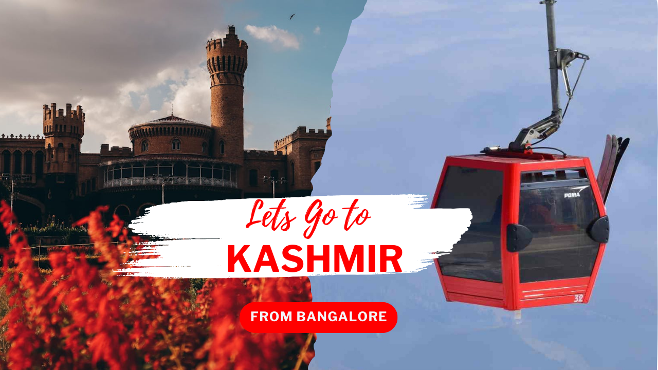 Kashmir Tour From Bangalore